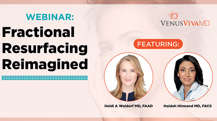 Webinar Recording: Fractional Resurfacing Reimagined - Venus Viva™ MD