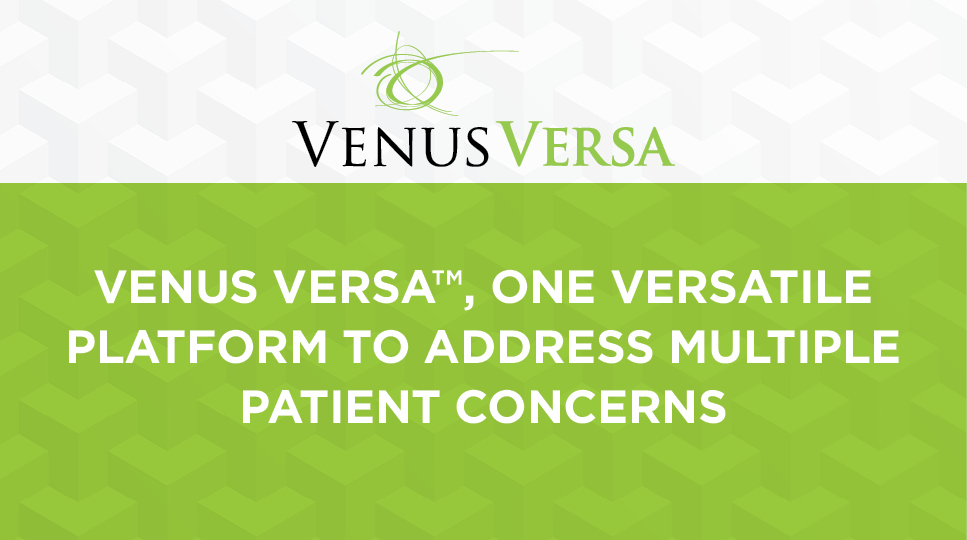 Webinar Recording: Venus Versa™, One Versatile Platform to Address Multiple Patient Concerns